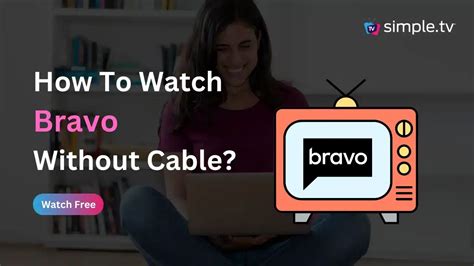 watch bravo without cable